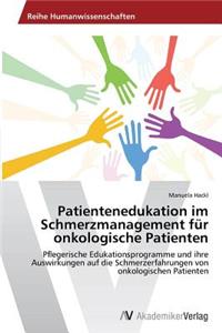 Patientenedukation im Schmerzmanagement für onkologische Patienten