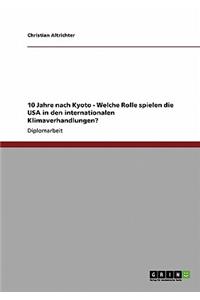 10 Jahre nach Kyoto - Welche Rolle spielen die USA in den internationalen Klimaverhandlungen?
