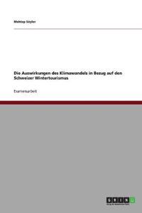 Auswirkungen des Klimawandels in Bezug auf den Schweizer Wintertourismus