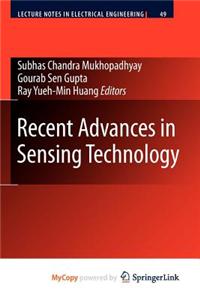 Recent Advances in Sensing Technology
