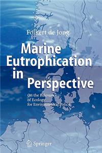 Marine Eutrophication in Perspective