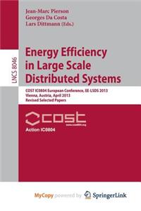 Energy Efficiency in Large Scale Distributed Systems