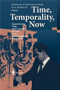 Time, Temporality, Now