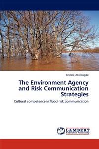 Environment Agency and Risk Communication Strategies