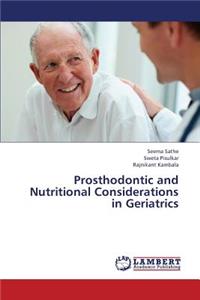 Prosthodontic and Nutritional Considerations in Geriatrics