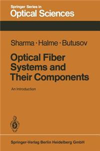 Optical Fiber Systems and Their Components