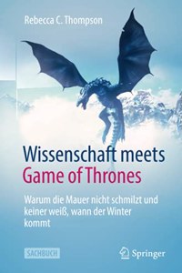 Wissenschaft Meets Game of Thrones