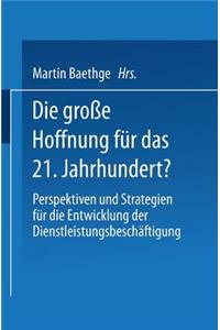 Die Große Hoffnung Für Das 21. Jahrhundert?