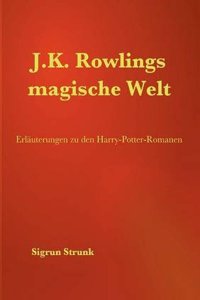 J.K. Rowlings Magische Welt