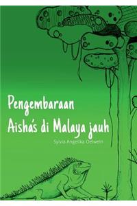 Pengembaraan Aisha's di Malaya jauh