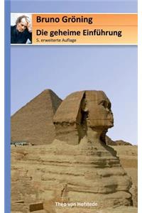 Die geheime Einführung für Bruno Gröning Freunde