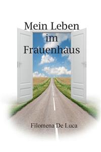 Mein Leben Im Frauenhaus