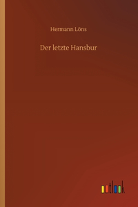 Der letzte Hansbur