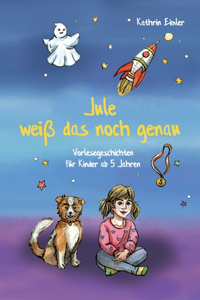 Jule weiß das noch genau