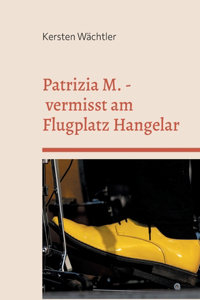 Patrizia M. - vermisst am Flugplatz Hangelar
