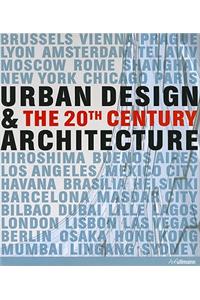 Urban Design & the 20th Century Architecture