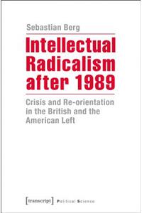 Intellectual Radicalism After 1989