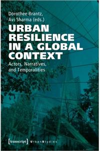 Urban Resilience in a Global Context