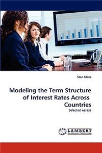 Modeling the Term Structure of Interest Rates Across Countries