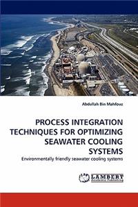 Process Integration Techniques for Optimizing Seawater Cooling Systems