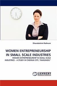 Women Entrepreneurship in Small Scale Industries