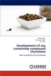 Development of soy containing compound chocolates