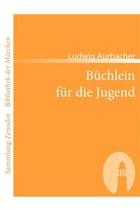 Büchlein für die Jugend