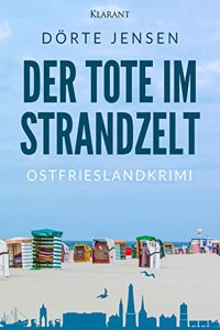 Der Tote im Strandzelt. Ostfrieslandkrimi