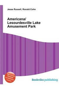 Americana/Lesourdesville Lake Amusement Park