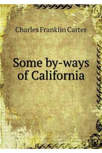Some By-Ways of California