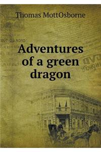 Adventures of a Green Dragon