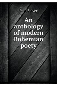 An Anthology of Modern Bohemian Poety