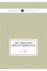 Mr. Britling Sees It Through