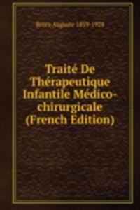 Traite De Therapeutique Infantile Medico-chirurgicale (French Edition)