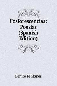 Fosforescencias: Poesias (Spanish Edition)