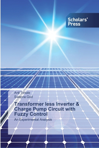 Transformer less Inverter & Charge Pump Circuit with Fuzzy Control