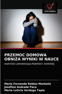 Przemoc Domowa ObniŻa Wyniki W Nauce