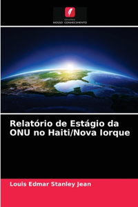Relatório de Estágio da ONU no Haiti/Nova Iorque