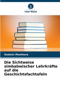 Sichtweise simbabwischer Lehrkräfte auf die Geschichtsfachtafeln