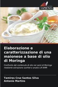 Elaborazione e caratterizzazione di una maionese a base di olio di Moringa