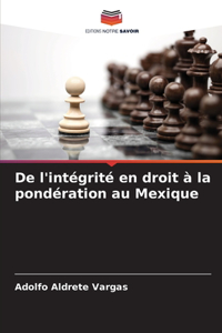 De l'intégrité en droit à la pondération au Mexique