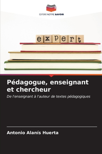 Pédagogue, enseignant et chercheur