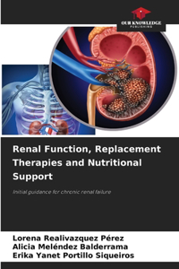 Renal Function, Replacement Therapies and Nutritional Support