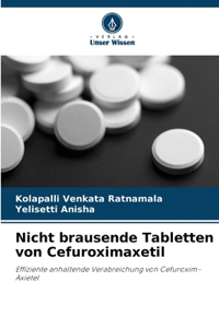 Nicht brausende Tabletten von Cefuroximaxetil