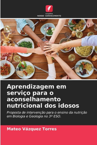 Aprendizagem em serviço para o aconselhamento nutricional dos idosos