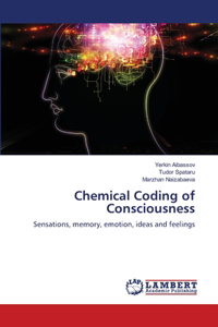 Chemical Coding of Consciousness