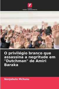 O privilégio branco que assassina a negritude em "Dutchman" de Amiri Baraka