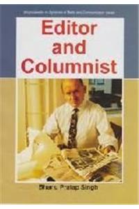 Encyclopaedia On Dynamics Of Media And Communication : Editor And Columnist