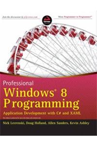 Professional Windows 8 Programming: Application Development With C# And Xaml