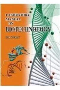 Buy Laboratory Manual on Biotechnology Book